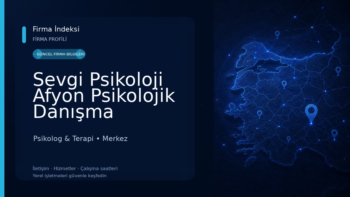 Sevgi Psikoloji Afyon Psikolojik Danışma Merkezi Psikolog & Terapi