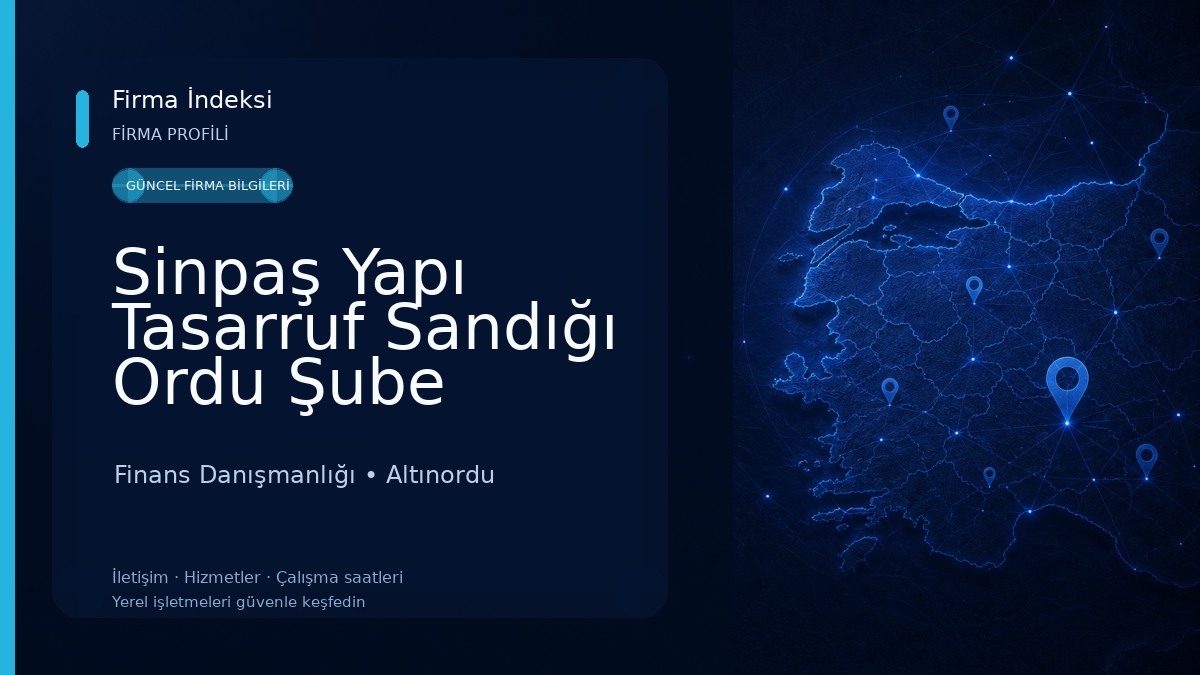 Sinpaş Yapı Tasarruf Sandığı Ordu Şube 