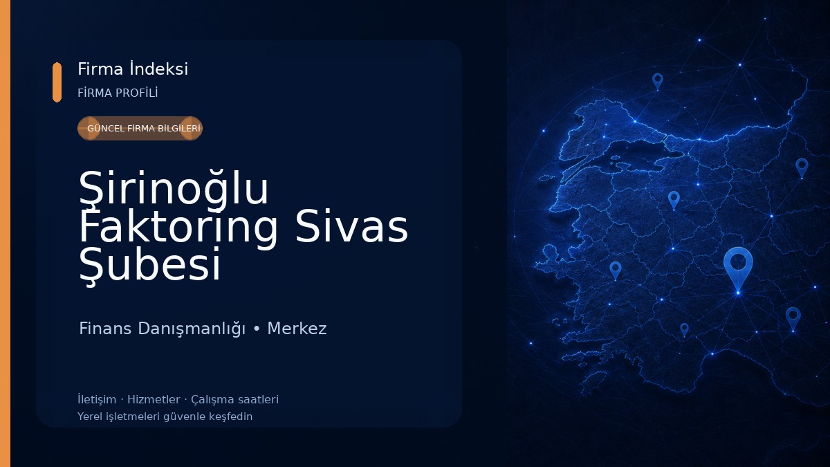 Şirinoğlu Faktoring Sivas Şubesi