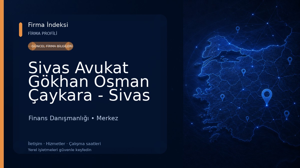 Sivas Avukat Gökhan Osman Çaykara - Sivas Kira Avukatı - Sivas Askeri Ceza Savunma Avukatı - Sivas Boşanma Avukatı Finans Danışmanlığı