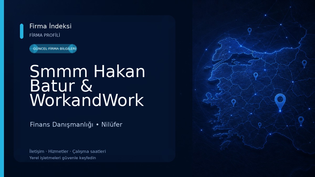 Smmm Hakan Batur & WorkandWork Finansal Danışmanlık Finans Danışmanlığı
