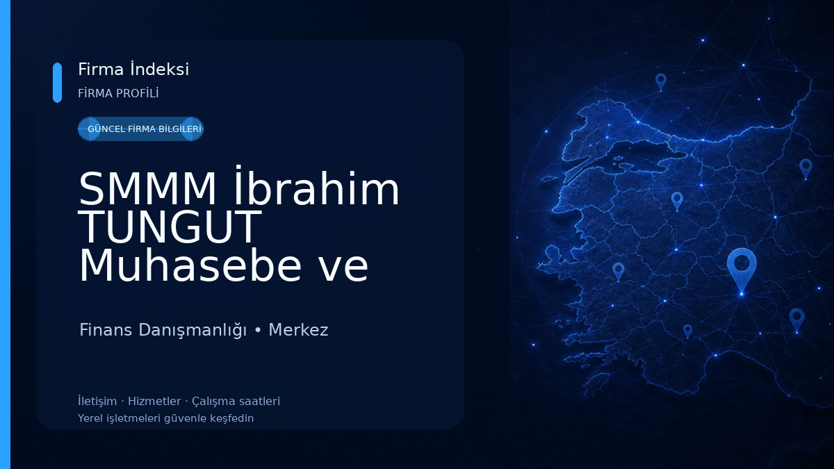 SMMM İbrahim TUNGUT Muhasebe ve Danışmanlık Ofisi Finans Danışmanlığı