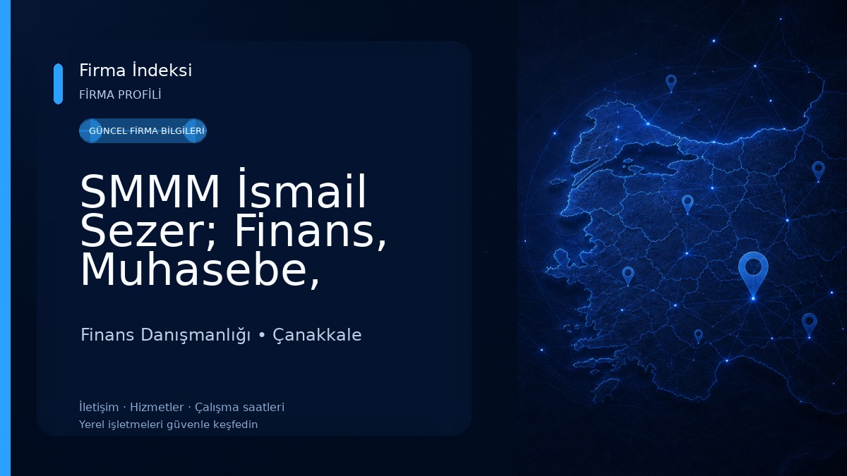 SMMM İsmail Sezer; Finans, Muhasebe, Danışmanlık Ofisi 