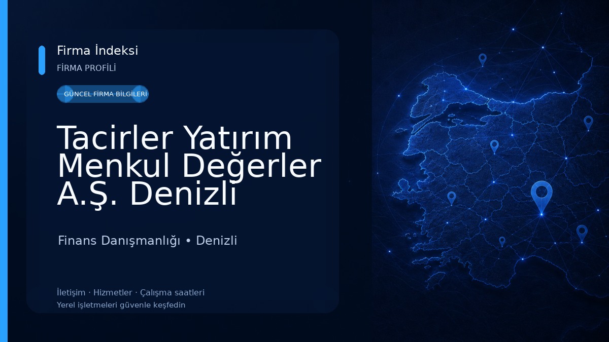 Tacirler Yatırım Menkul Değerler A.Ş. Denizli Yatırım Merkezi