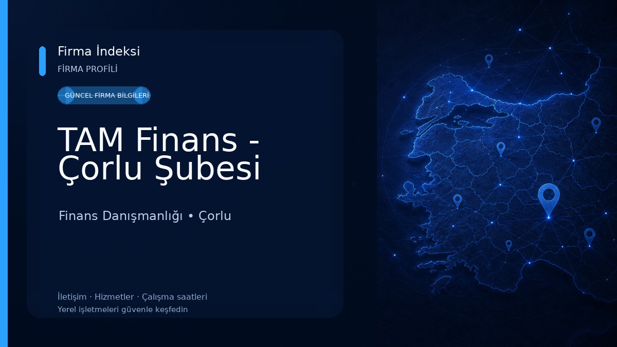 TAM Finans - Çorlu Şubesi Finans Danışmanlığı