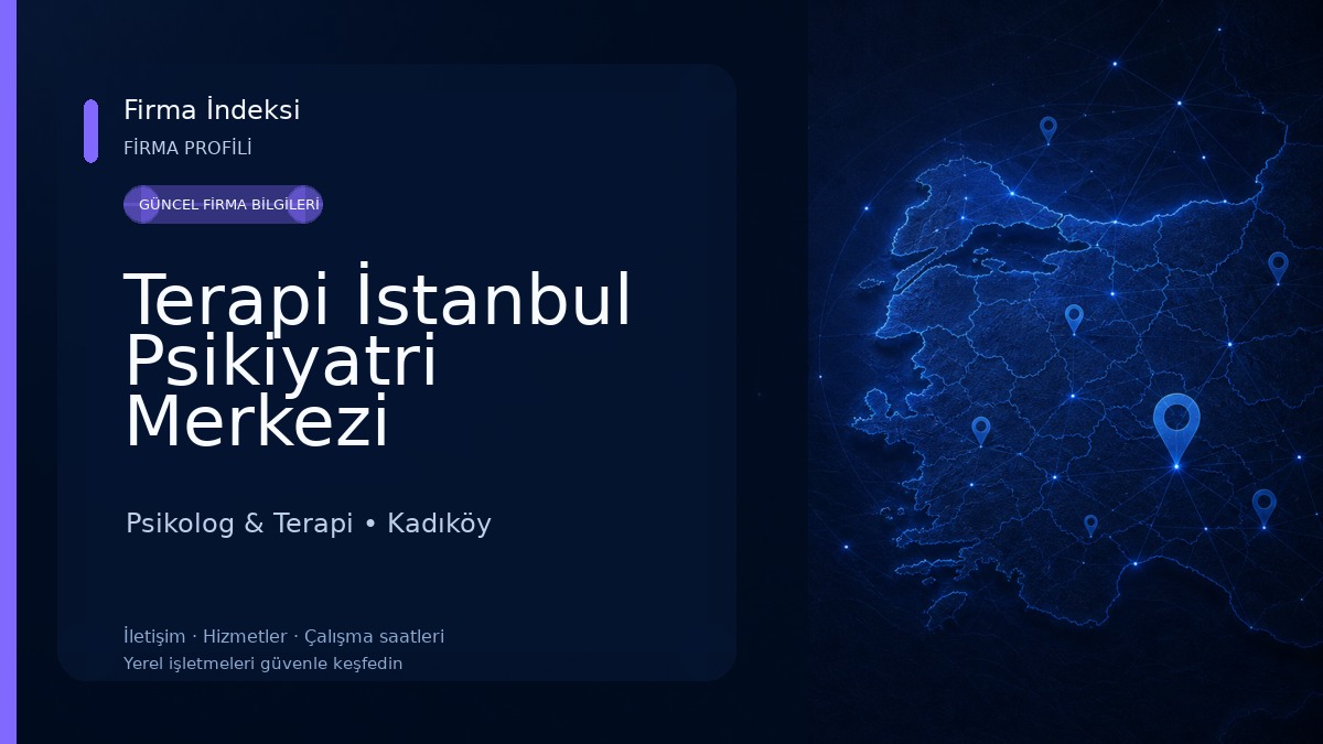 Terapi İstanbul Psikiyatri Merkezi Psikolog & Terapi