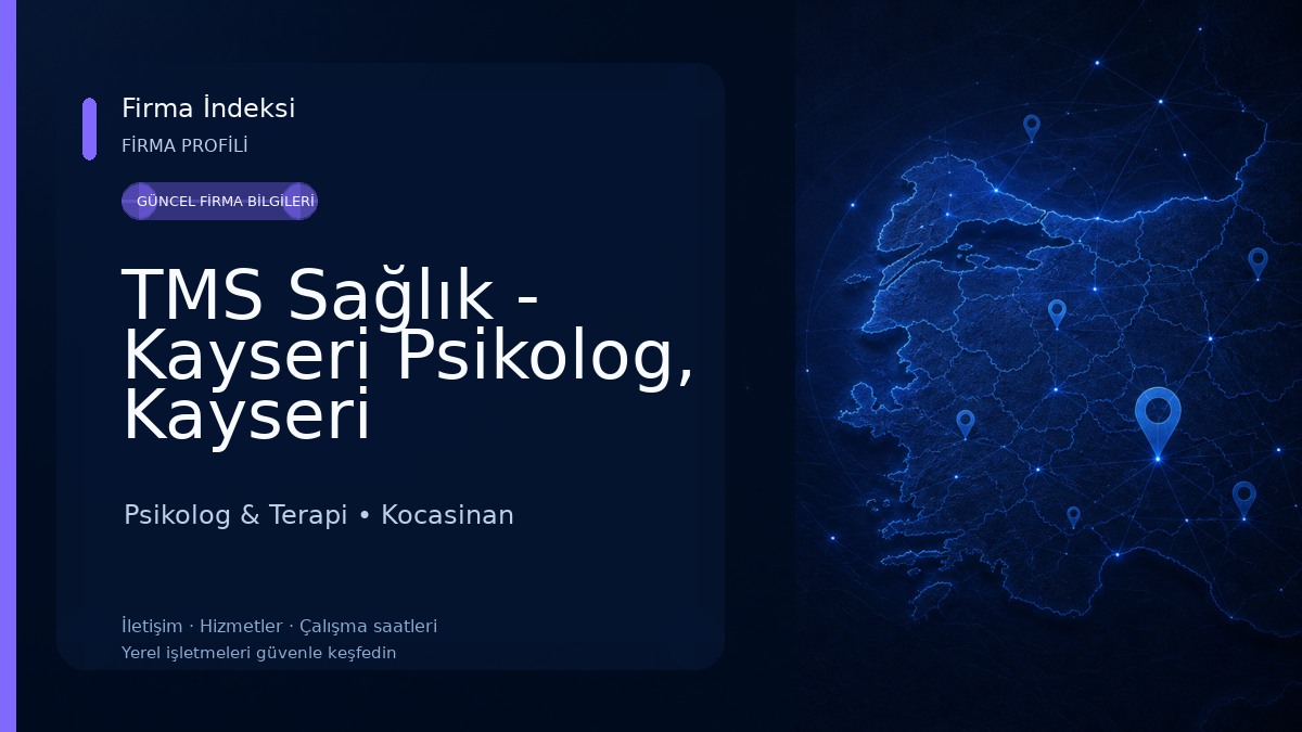 TMS Sağlık - Kayseri Psikolog, Kayseri Psikiyatrist, Kayseri Pedagog
