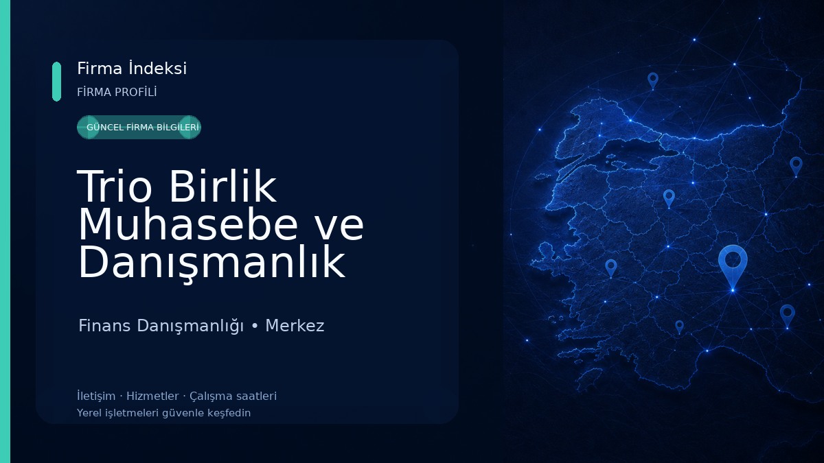 Trio Birlik Muhasebe ve Danışmanlık Hizmetleri 