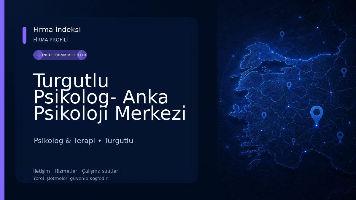 Turgutlu Psikolog- Anka Psikoloji Merkezi Psikolog & Terapi