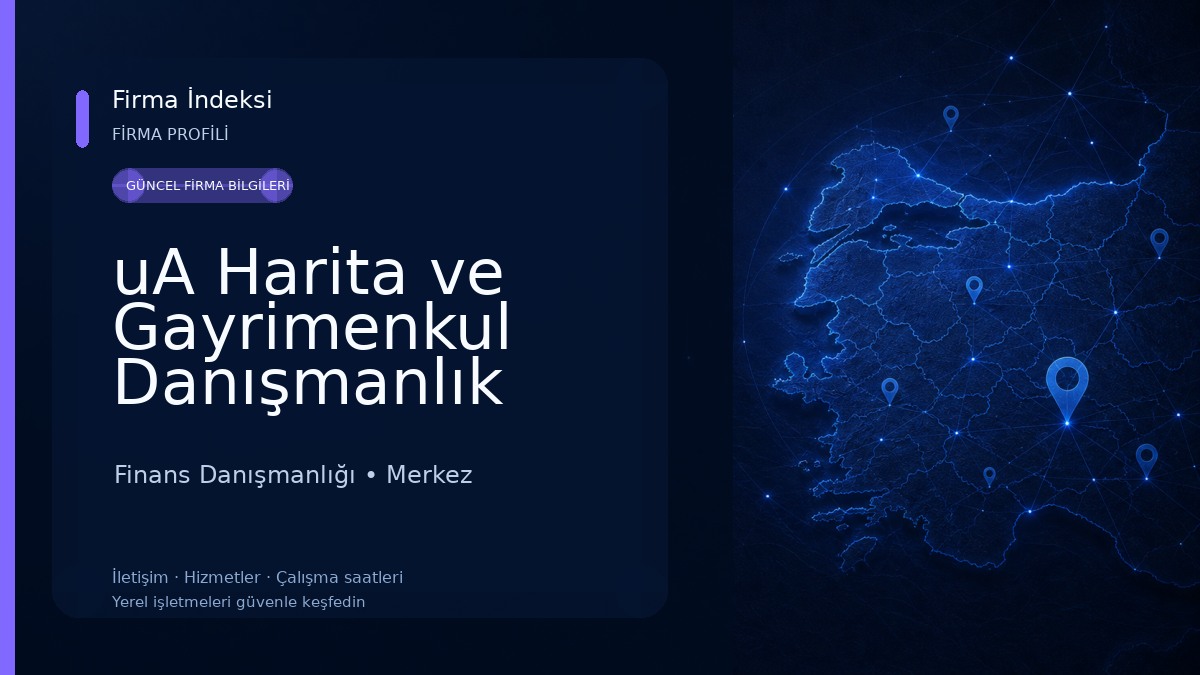 uA Harita ve Gayrimenkul Danışmanlık Finans Danışmanlığı