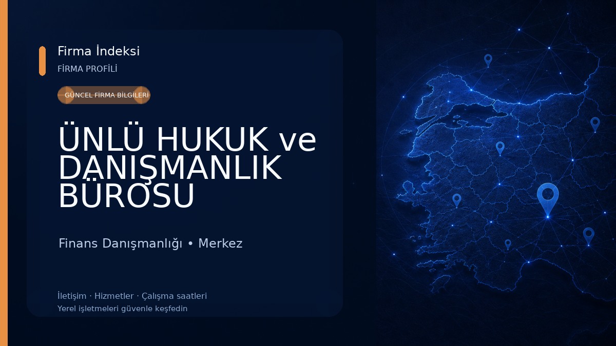 ÜNLÜ HUKUK ve DANIŞMANLIK BÜROSU 