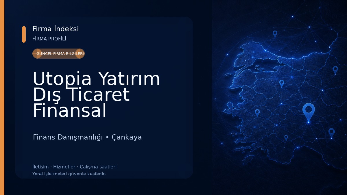 Utopia Yatırım Dış Ticaret Finansal Danışmanlık Anonim Şirketi Finans Danışmanlığı
