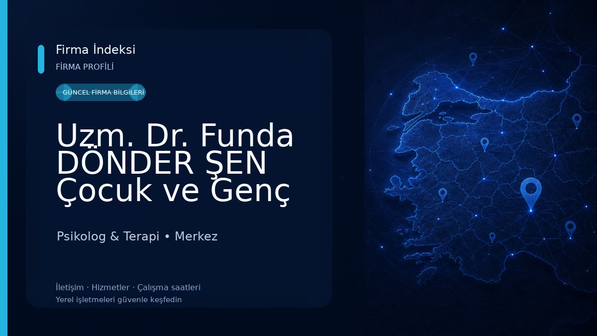 Uzm. Dr. Funda DÖNDER ŞEN Çocuk ve Genç Psikiyatristi 