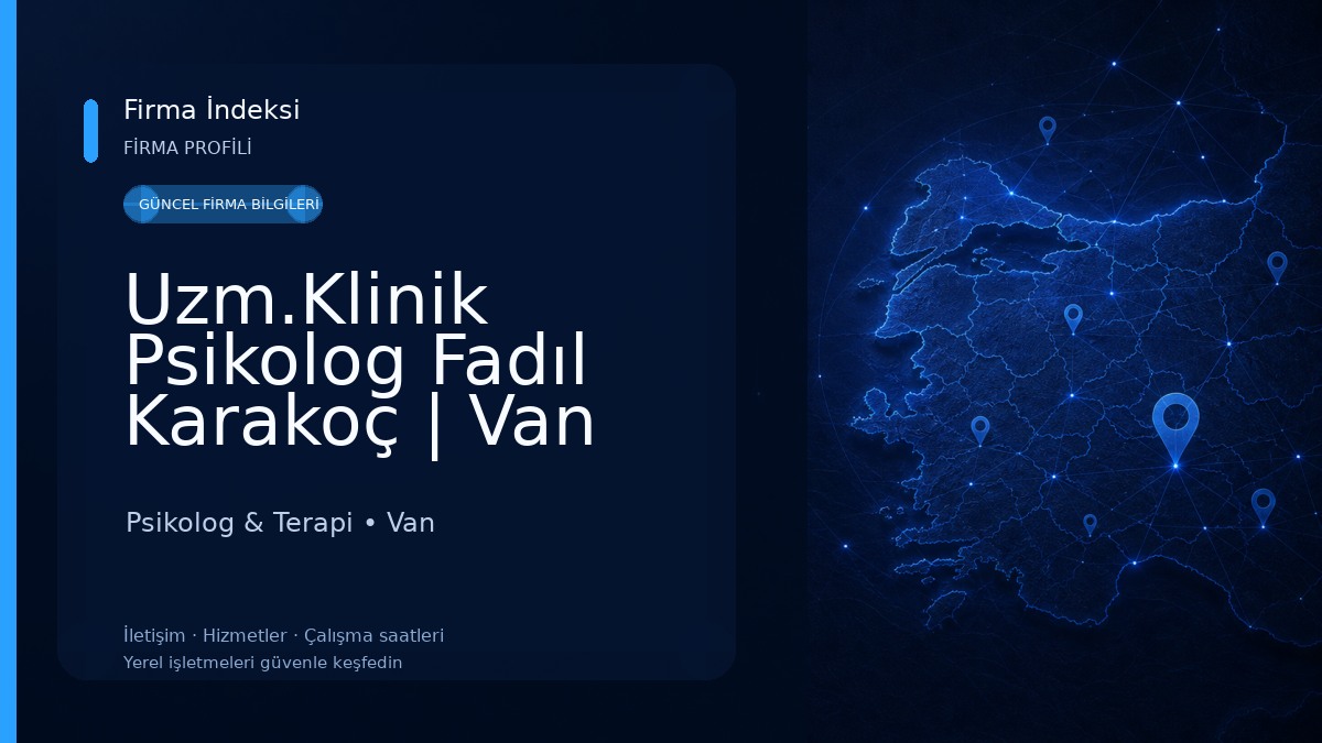 Uzm.Klinik Psikolog Fadıl Karakoç | Van Psikolog | Van Psikoloji| Van Aile Danışmanı Psikolog & Terapi