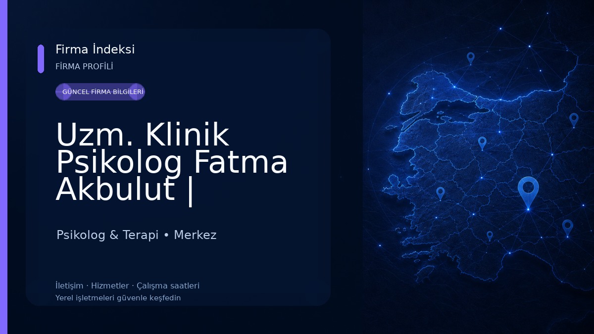 Uzm. Klinik Psikolog Fatma Akbulut | Kütahya Psikolog