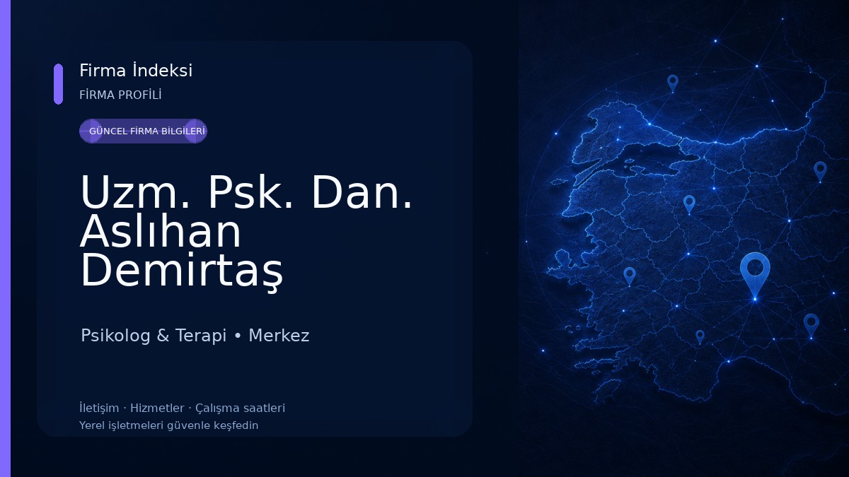 Uzm. Psk. Dan. Aslıhan Demirtaş Psikolog & Terapi