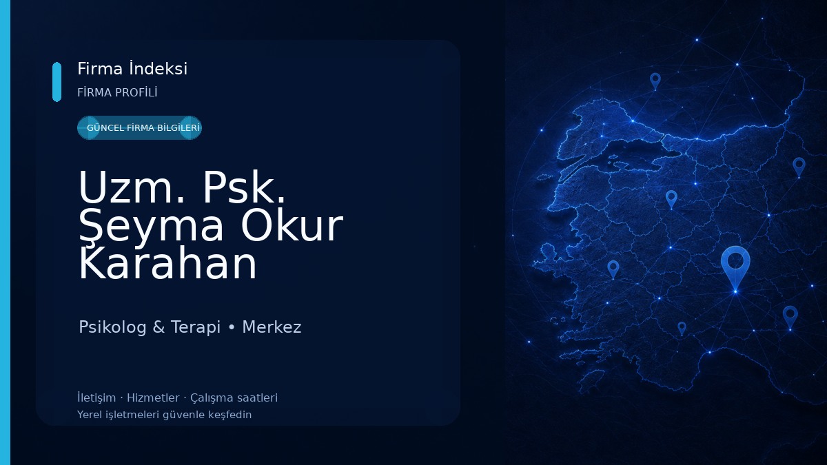 Uzm. Psk. Şeyma Okur Karahan Psikolog & Terapi