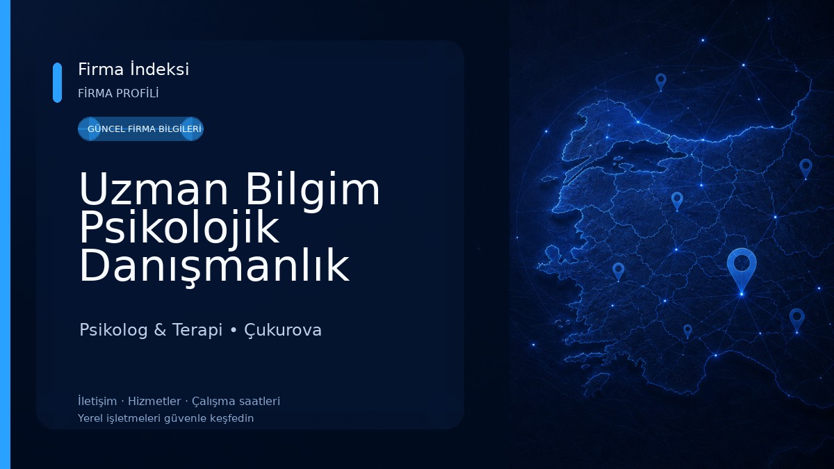 Uzman Bilgim Psikolojik Danışmanlık Merkezi Adana Psikolog Psikolog & Terapi
