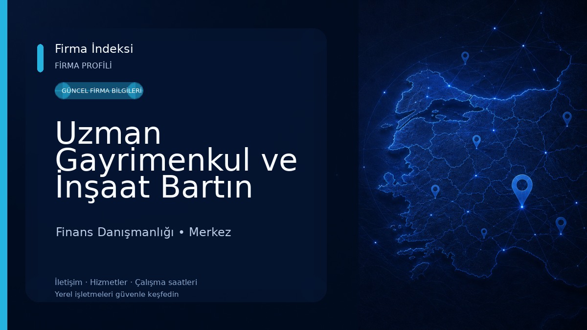 Uzman Gayrimenkul ve İnşaat Bartın Finans Danışmanlığı
