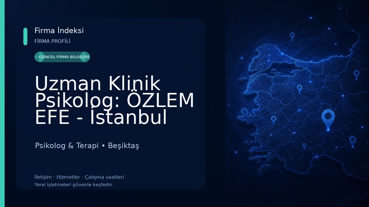 Uzman Klinik Psikolog: ÖZLEM EFE - İstanbul Psikolojik Terapi Hizmetleri (Yüz Yüze ve Online Yetişkin Psikolojik Danışmanlık) Psikolog & Terapi