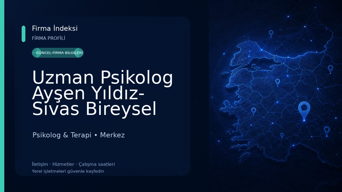 Uzman Psikolog Ayşen Yıldız- Sivas Bireysel Terapi, Cinsel Terapi, Aile Terapisi Psikolog & Terapi