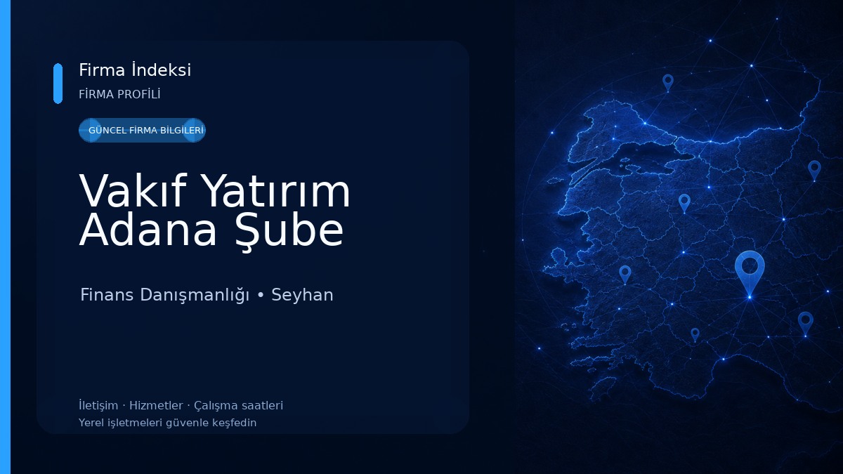 Vakıf Yatırım Adana Şube