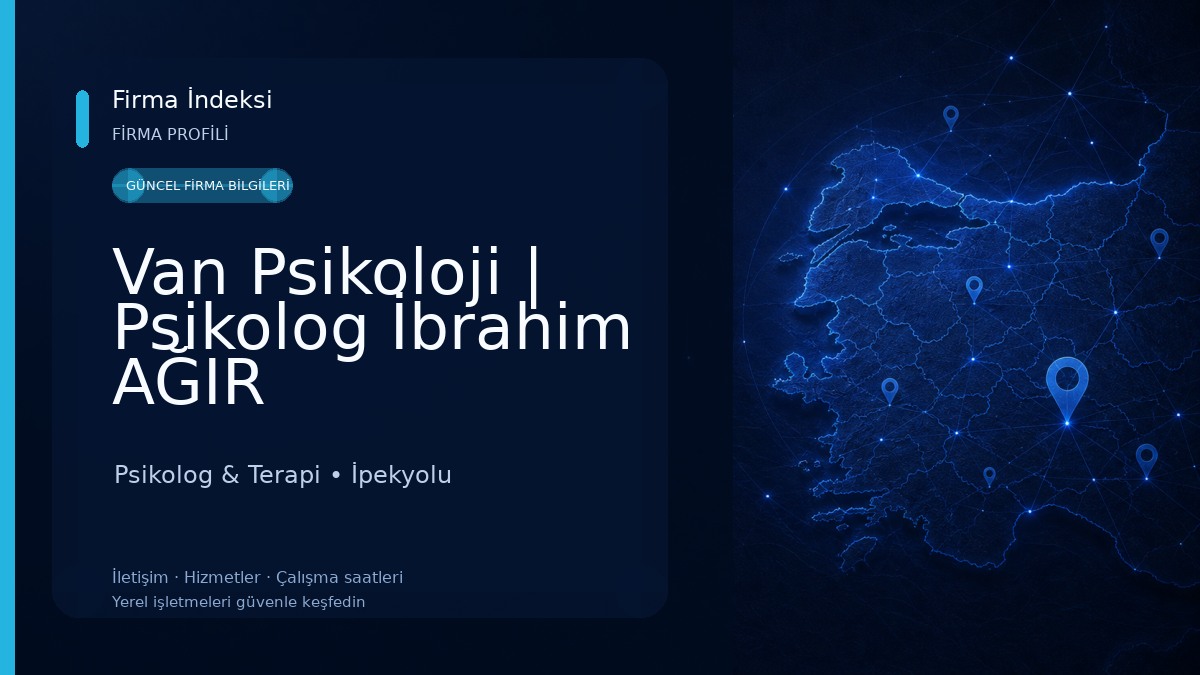 Van Psikoloji | Psikolog İbrahim AĞIR