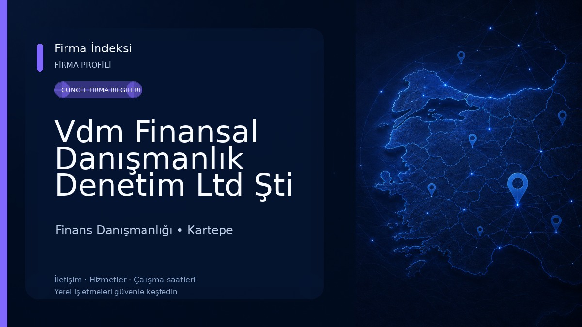Vdm Finansal Danışmanlık Denetim Ltd Şti