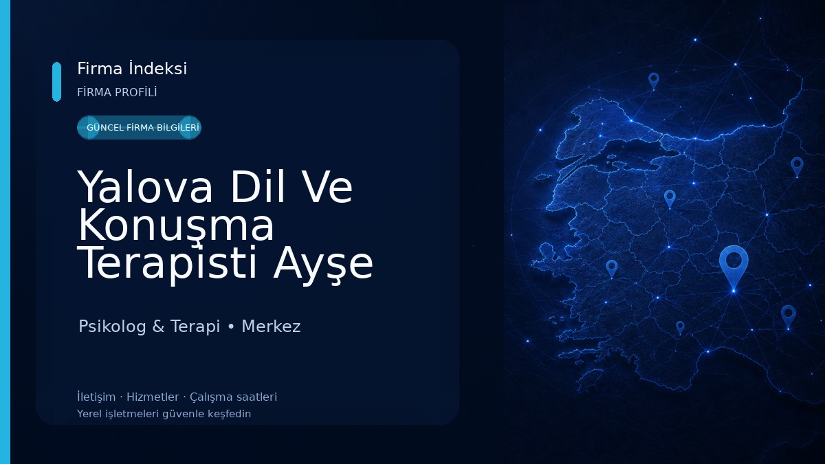 Yalova Dil Ve Konuşma Terapisti Ayşe Nur ŞANVER Özel Sağlık Meslek Hizmet Birimi Psikolog & Terapi