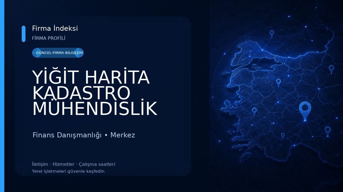 YİĞİT HARİTA KADASTRO MÜHENDİSLİK RİZE Finans Danışmanlığı