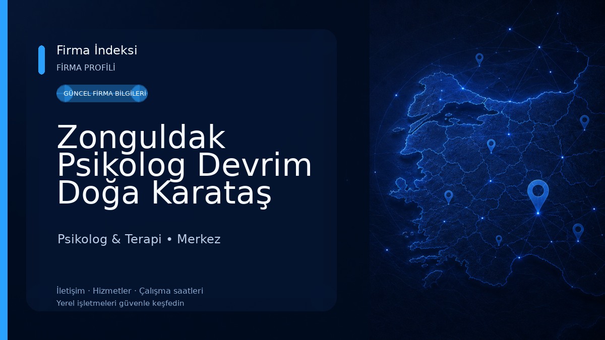 Zonguldak Psikolog Devrim Doğa Karataş Danışmanlık Merkezi Psikolog & Terapi