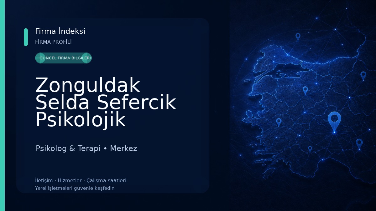Zonguldak Selda Sefercik Psikolojik Danışmanlık ve Koçluk Merkezi Psikolog & Terapi